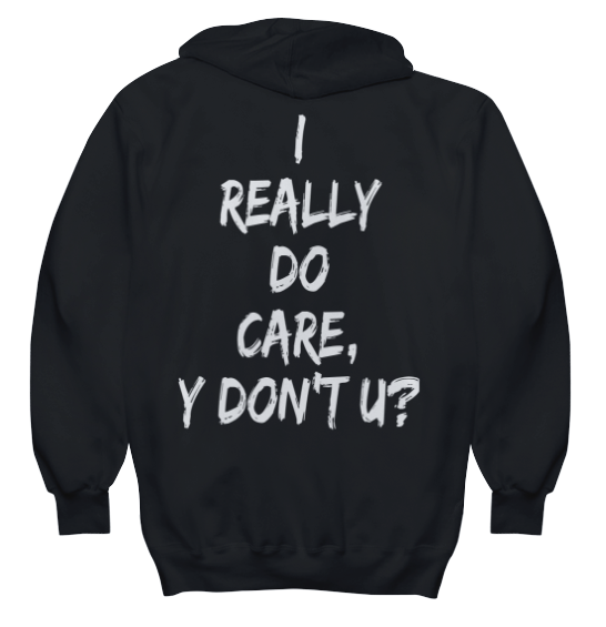 I Really Do Care Hoodie