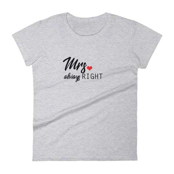Mrs Always Right Women's Tee