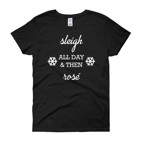 Sleigh & Rosé Christmas Womens Tee