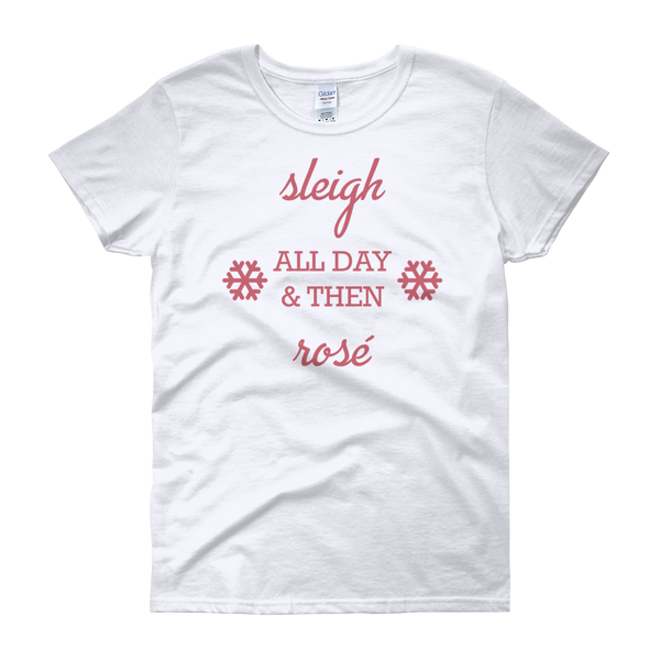 Sleigh & Rosé Christmas Womens Tee