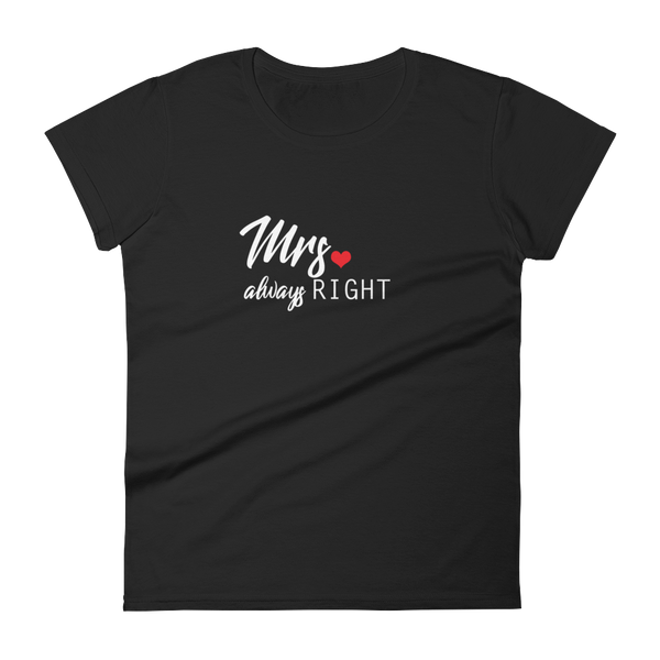 Mrs Always Right Women's Tee