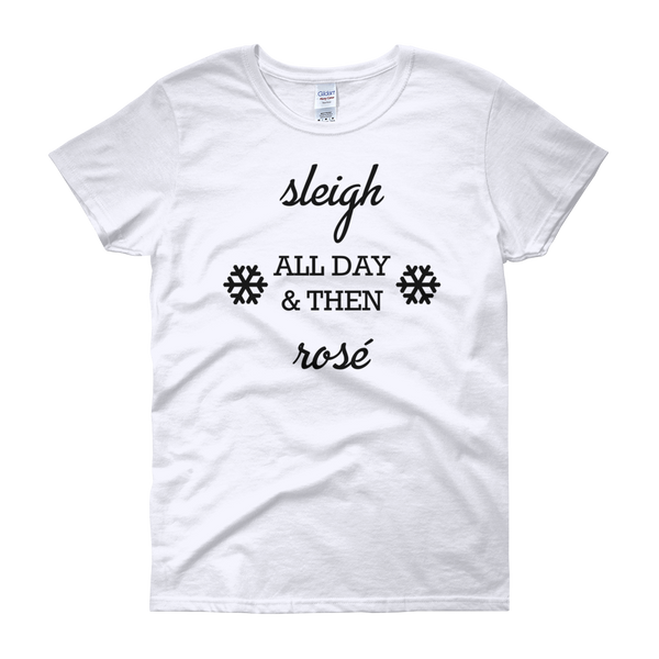 Sleigh & Rosé Christmas Womens Tee