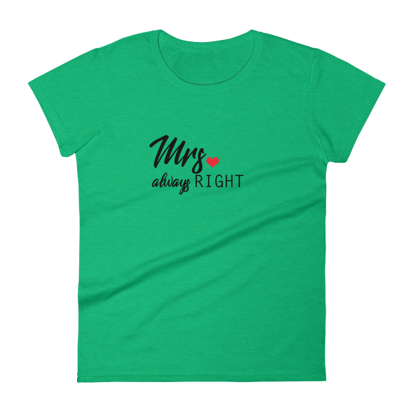Mrs Always Right Women's Tee