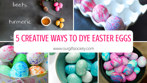 5 Creative Ways to Dye Easter Eggs