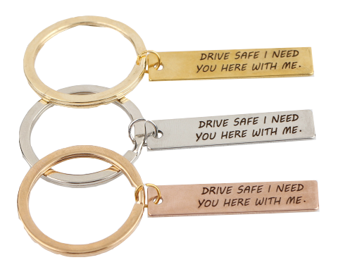 Drive Safe, I Need You Here With Me Keychain 2