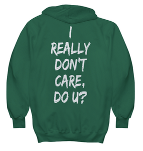 I Really Don't Care Hoodie